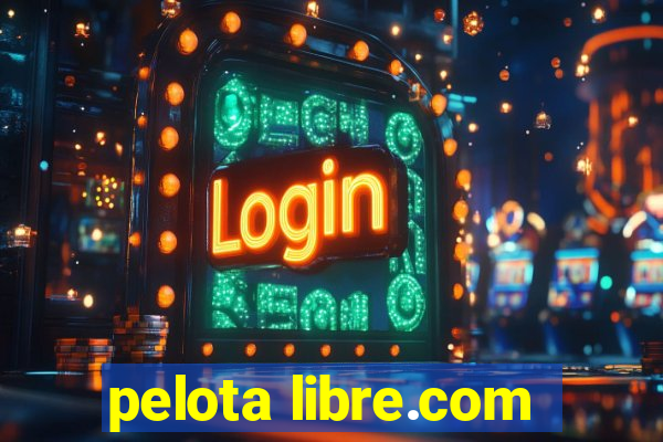 pelota libre.com